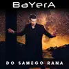 Bayera - Do Samego Rana - Single